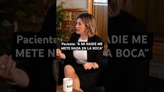 “A mi nadie me mete nada en la boca”- FOBIA al DENTISTA