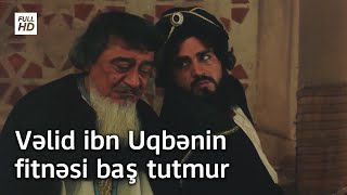 Vəlid ibn Uqbənin fitnəsi baş tutmur | İmam Əli (ə) 3. Bölüm