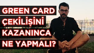 Green Card Çekilişini Kazanınca Ne Yapmalı?