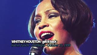 Live Rare - Whitney Houston - Get It Back - Live in Zurich (2nd Night), October 15, 1999