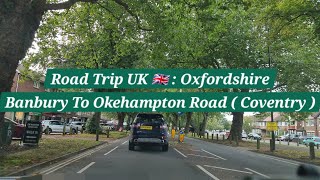 Road Trip UK 🇬🇧 | Banbury To Coventry | Banbury To Okehampton | Raw Footage | Via M40 | A45 | A46