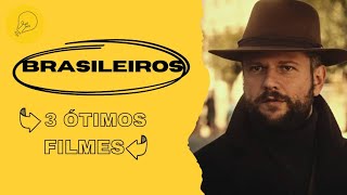 3 ÓTIMOS FILMES BRASILEIROS NA NETFLIX