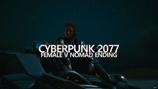 Cyberpunk 2077 - Female V Nomad Ending Fragment