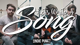 Let's Write An Indie Punk Song!