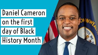 Attorney General Daniel Cameron on the first day of #BlackHistoryMonth. | Black History Month