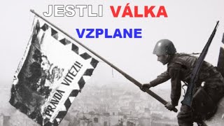 "JESTLI VÁLKA VZPLANE"-Czechoslovakia patriotic song(family friendly version)