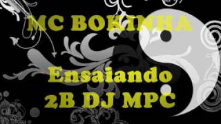 MC BOKINHA   ENSAINDO   2B DJ MPC