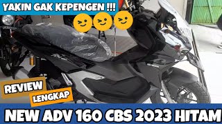 HONDA ADV 160 CBS 2023 HITAM || KEREN BANGET LAYAKNYA MATIC PREMIUM !!!