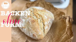 Brot ohne Backform perfekt backen - der Trick statt Brotbackform