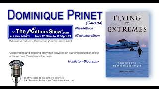 TheAuthorsShow: Flying To Extremes by Dominique Prinet