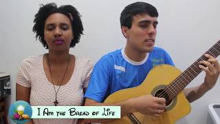 I am the bread of life - Canto do Católico ( Cover de Steve Angrisano e Tom Booth)