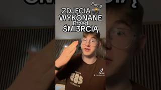 💥ZDJĘCIA WYKONANE TUŻ PRZED ŚMI3RCIĄ!💥#shorts #youtubeshorts #short