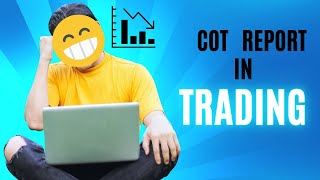 COT REPORT IN TRADING