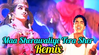 Maa Sherawaliye Tera Sher Remix