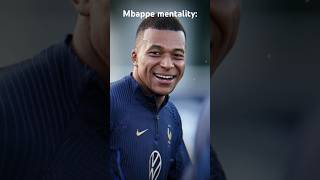 Mbappe mentality ? #realmadrid #parissaintgermain #trending #viral #fyp #mbappe