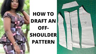 HOW TO DRAFT AN OFF SHOULDER PATTERN