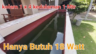 KOLAM Ikan Teras Besar hanya 18 WATT Ikan bisa HIDUP kah?