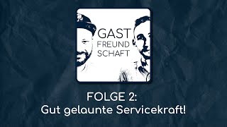 Gut gelaunte Servicekraft! | Gastfreundschaft Folge 02