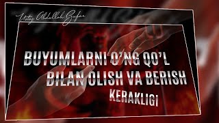 Buyumlarni o‘ng qo‘l bilan olish va berish kerakligi. Abdulloh Zufar | Абдуллох Зуфар