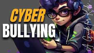 Prevent Cyberbullying  - A Guide for Kids #OnlineSafetyForKids #cybersecurity