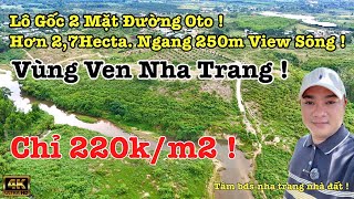 Đất View Sông 2 Ven Nha Trang Rộng Hơn 2,7Hecta Thích Hợp Làm Farm, Tại Xã Khánh Phú Khánh Vĩnh