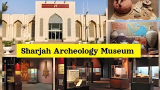 A Walk Through History: Visiting Sharjah Archaeology Museum