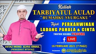 Perkahwinan Ladang Pahala & Cinta - Ustaz Elyas Ismail