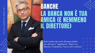 Banche: La banca NON è tua amica (e nemmeno il direttore)