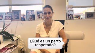 ¿Qué es un parto respetado?