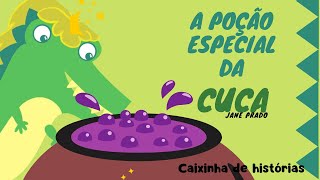 A poção especial da cuca #folclorebrasileiro