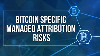 Defending Against the Bitcoin Threat to Managed Attribution