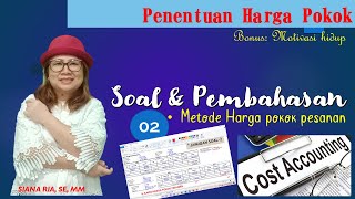 Kartu Pokok Pesanan & Jurnalnya - Soal dan Pembahasan 02– Akuntansi Biaya (AkBy-03)