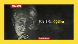 Ruhi Su - Öğütler