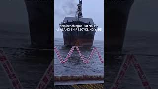 Ship Beaching at Alang Ship Breaking Yard | #shippinginbox | #shiprecycling | #viralvideo | #shorts