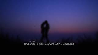 Tory Lanez x Mr Wick - Slow Grind REMIX (Ft. Jacquees)