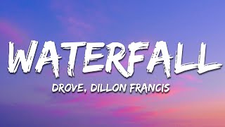 Drove, Dillon Francis - Waterfall (Lyrics)