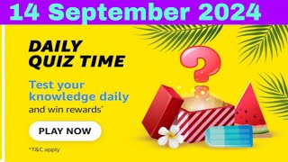 Amazon daily quiz time answers 14 September 2024 | Amazon quiz today | Amazon quiz answers today