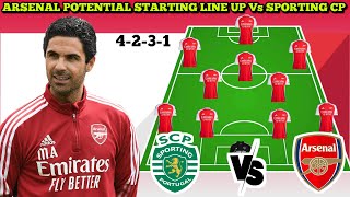 🚨 ARSENAL POTENTIAL STARTING LINE UP VS SPORTING CP✅ UEFA CHAMPIONS LEAGUE 2024/2025🔥