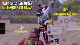 GW DI GAS RANDOM SQUAD! KARNA NGAKU KATY PERRY HAHAHAH 😂 - RANTION PUBG Mobile