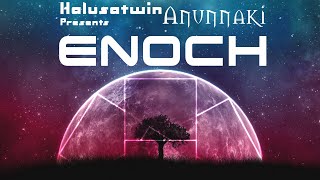 HalusaTwin Presents ANUNNAKI: ENOCH