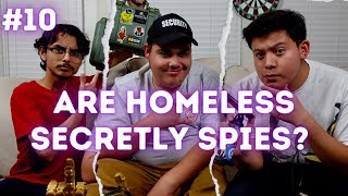 Are Homeless Secretly Spies? W/ Simon| EP10 | UNSCRIPTED