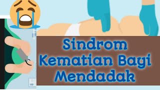 Sindrom Kematian Bayi Mendadak (Sudden Infant Death Syndrome)