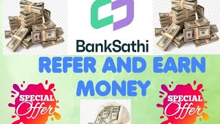 Earn Money from BankSathi // Refer and Earn // Account Opening on BankSathi// Refferal code 72146718