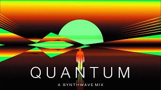 Quantum - A Synthwave Mix