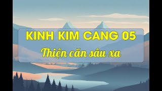 Kinh Kim Cang 05 - Thiện căn sâu xa - TT Thích Chân Quang