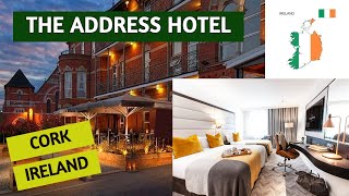 The Address Hotel Cork Ireland | Eyecha 10