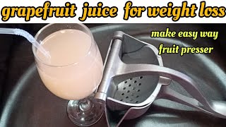 Grapefruit juice benefit & use for weight loss and best for other health problems #grapejuice