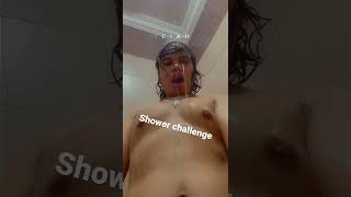 My shower challenge trending now a days