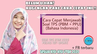 SOAL PALING TER-UPDATE!! CARA CEPAT MENJAWAB SOAL TPS BAHASA INDONESIA (PBM + PPU)