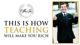 This Is How Teaching Will Make You Rich